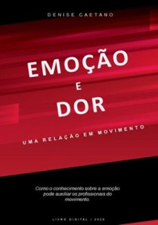 emoço e dor (ebook)-denise caetano-9786500071573
