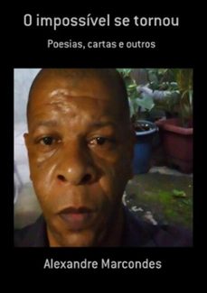 o impossivel se tornou (ebook)-alexandre marcondes-9786500543773