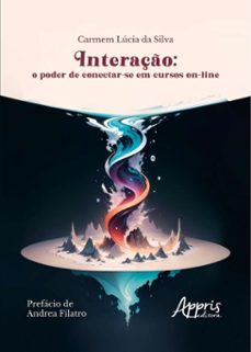 interaço: o poder de conectar-se em cursos on-line (ebook)-carmem lúcia da silva-9786525064673
