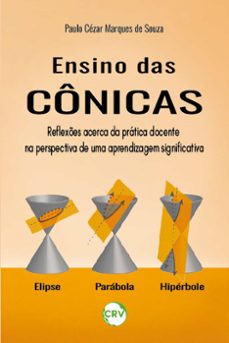 ensino das conicas (ebook)-paulo cézar marques de souza-9786525155173
