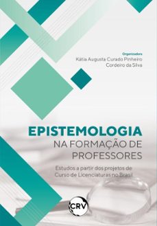 epistemologia na formaço de professores (ebook)-katia augusta curado pinheiro cordeiro da silva-9786525182773