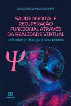 saude mental e recuperaço funcional atraves da realidade virtual (ebook)-charles henrique andrade de oliveira-9786525212173