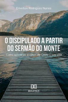o discipulado a partir do sermo do monte (ebook)-erivelton rodrigues nunes-9786525282473