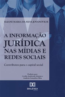a informaço juridica nas midias e redes sociais (ebook)-eliane maria da silva jovanovich-9786525295473