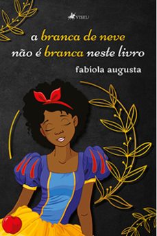 a branca de neve nao e branca neste livro (ebook)-fabíola augusta-9786525431673
