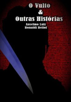 o vulto &amp; outras historias (ebook)-anselmo luiz bonaldi betiol-9786526627273