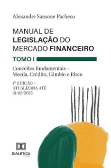 manual de legislaço do mercado financeiro  tomo i (ebook)-alexandre sansone pacheco-9786527068273