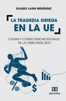 la tragedia griega en la ue (ebook)-álvaro laine menéndez-9786527070573