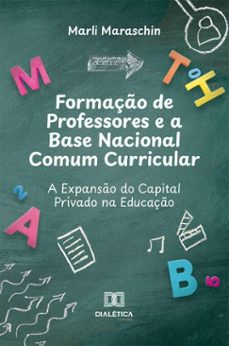 formaço de professores e a base nacional comum curricular (ebook)-marli maraschin-9786527082873