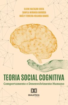 teoria social cognitiva (ebook)-eliene baltazar costa-samyla miranda barbosa-maély ferreira holanda ramos-9786527086673
