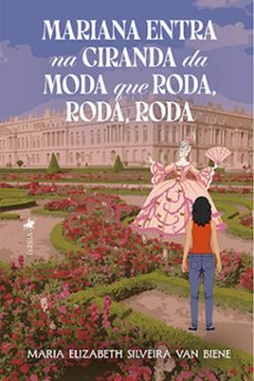 mariana entra na ciranda da moda que roda, roda, roda (ebook)-maria elizabeth silveira van biene-9786528006373