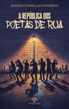 a republica dos poetas de rua (ebook)-rodrigo ornellas sardinha-9786528600373