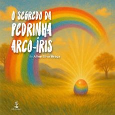 o segredo da pedrinha arco-iris (ebook)-aline silva braga-9786552398673