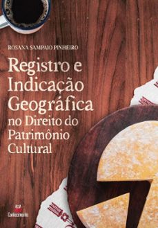 registro e indicaço geografica no direito do patrimonio cultural (ebook)-rosana sampaio pinheiro-9786553874473
