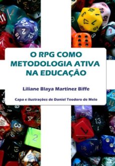 o rpg como metodologia ativa na educaço (ebook)-blaya martinez biffe / ilustrações daniel teodoro melo de de liliane-9786553927773