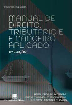 manual de direito tributario e financeiro aplicado (ebook)-josé carlos carota-9786556755373