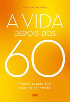a vida depois dos 60 (ebook)-mariza tavares-9786557125373