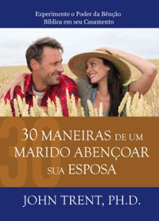 30 maneiras de um marido abençoar sua esposa (ebook)-john trent-9786559681273