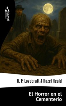 el horror en el cementerio (ebook)-h.p. lovecraft-hazel heald-9786561337373