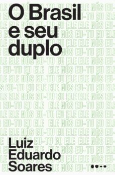 o brasil e o seu duplo (ebook)-luiz eduardo soares-9786580309573