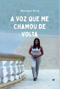 a voz que me chamou de volta (ebook)-monique elvis-9786583871473