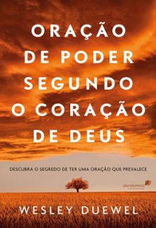 oraço de poder segundo o coraço de deus (ebook)-wesley l. duewel-9786586109573
