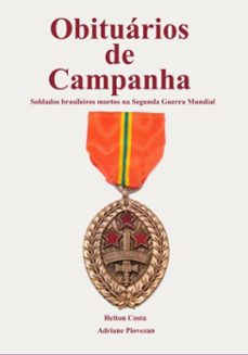 obituarios de campanha: soldados brasileiros mortos na segunda guerra mundial (ebook)-costa; adriane piovezan helton-9786586392173