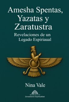 amesha spentas, yazatas y zaratustra (ebook)-nina vale/luiz santoos-9786599821073