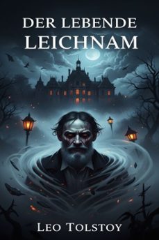 der lebende leichnam: drama in sechs akten (ebook)-9786726012473