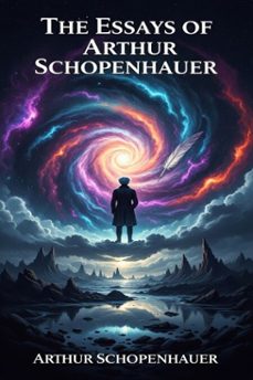 the essays of arthur schopenhauer (ebook)-arthur schopenhauer-9786726552573