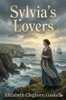 sylvia's lovers (ebook)-elizabeth cleghorn gaskell-9786726554973