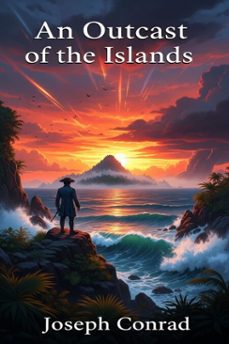 an outcast of the islands (ebook)-joseph conrad-9786726559473
