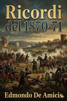 ricordi del 1870-71 (ebook)-edmondo de amicis-9786726573073