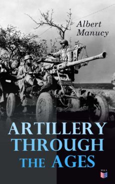 artillery through the ages (ebook)-albert manucy-9788026897873