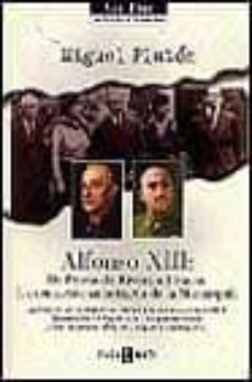 alfonso xiii de primo de rivera a franco.la tentacion autoritaria de la monarquia-miguel platon-9788401530173