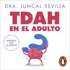 tdah en el adulto (audiolibro)-dra. juncal sevilla-9788403526273