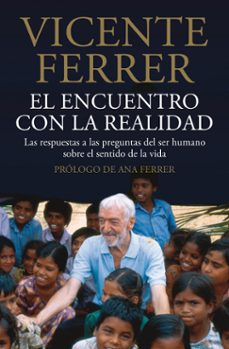 el encuentro con la realidad: las respuestas a las preguntas del ser humano sobre el sentido de la vida-vicente ferrer-9788408095873