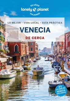 venecia de cerca 2023 (lonely planeta) (5ª ed.)-9788408270973
