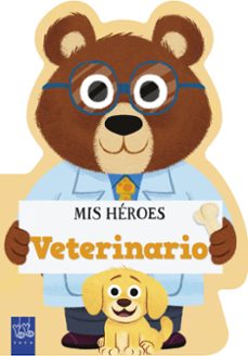 mis heroes. veterinario-9788408311973