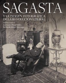 sagasta y la imagen fotografica de la revolucion liberal-jose luis ollero valles-9788408312673