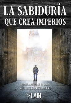 la sabiduria que crea imperios-lain garcia calvo-9788409194773