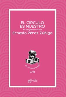 el circulo es nuestro-ernesto perez zuñiga-9788410241473