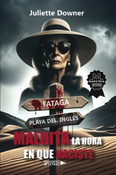 maldita la hora en que naciste-juliette downer-9788410265073