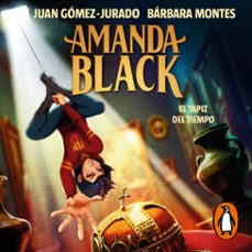 amanda black 12 - el tapiz del tiempo (audiolibro)-juan gomez jurado-barbara montes-9788410269873