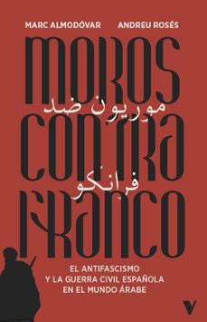 moros contra franco-andreu roses-marc almodovar-9788410344273
