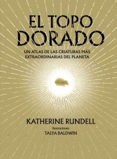 el topo dorado-katherine rundell-9788410380073