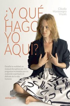 ¿y que hago yo aquí?-claudia montenegro vinyals-9788410430273