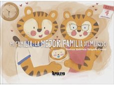mi familia: la mejor familia del mundo-denisse gabriela delgado ramos-9788410608573