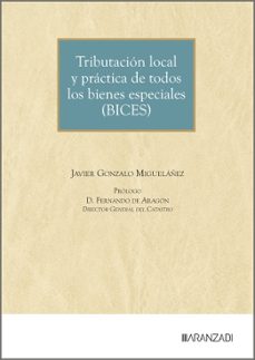 tributacion local y practica de todos los bienes especiales (bice s)-javier gonzalo miguelañez-9788410854673