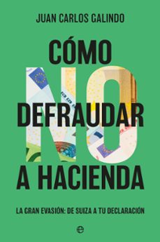 como no defraudar a hacienda-juan carlos galindo-9788410940673